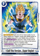 I Call This Version...Super Vegito! (Dragon Ball Pattern) [Story Booster 01]